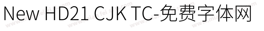 New HD21 CJK TC字体转换